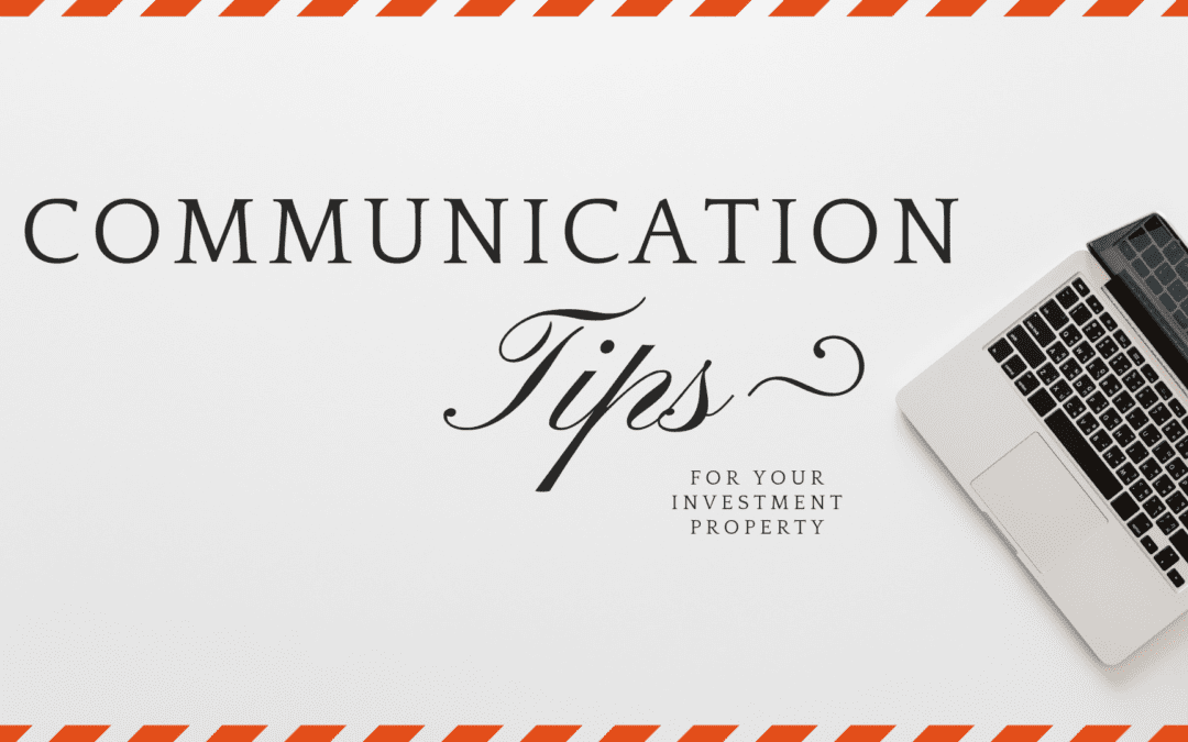 Communication Tips for Your Orange County FL Investment Property