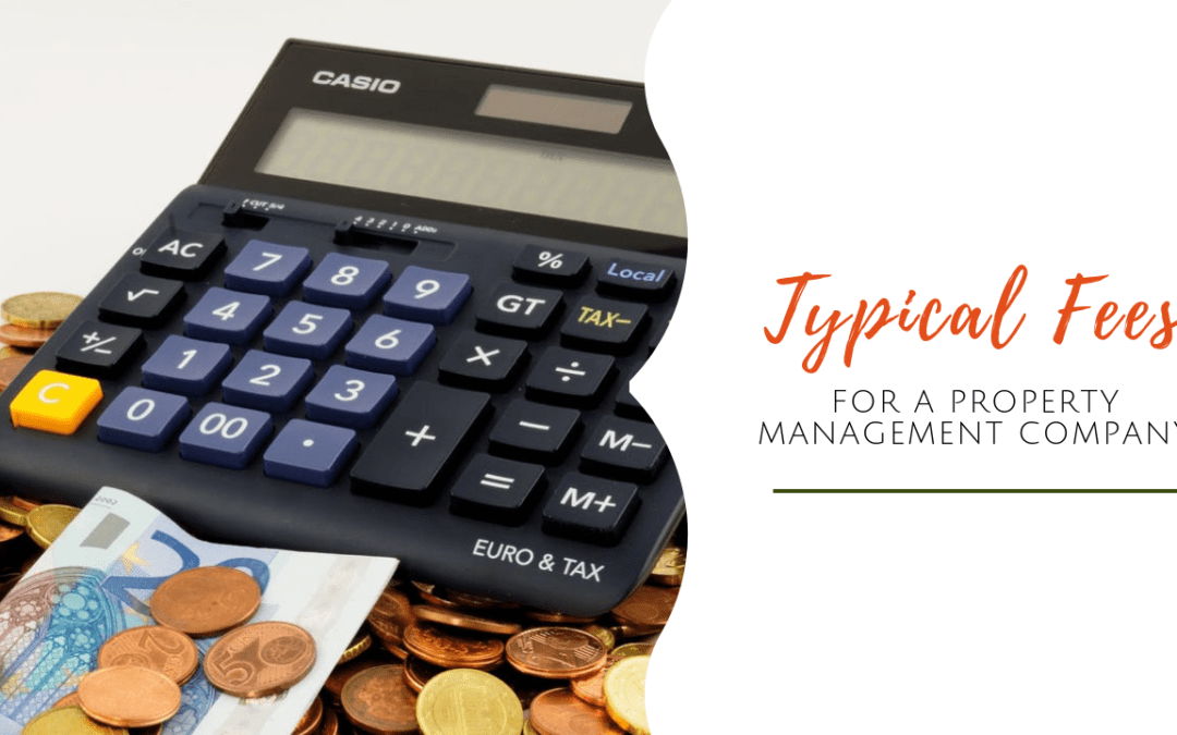 What are the Typical Fees for a Property Management Company in Orange County FL?