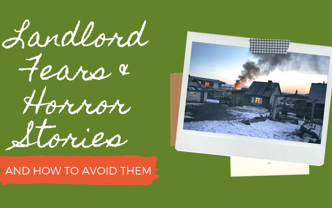 Landlord Fears & Horror Stories and How to Avoid Them in Osceola FL