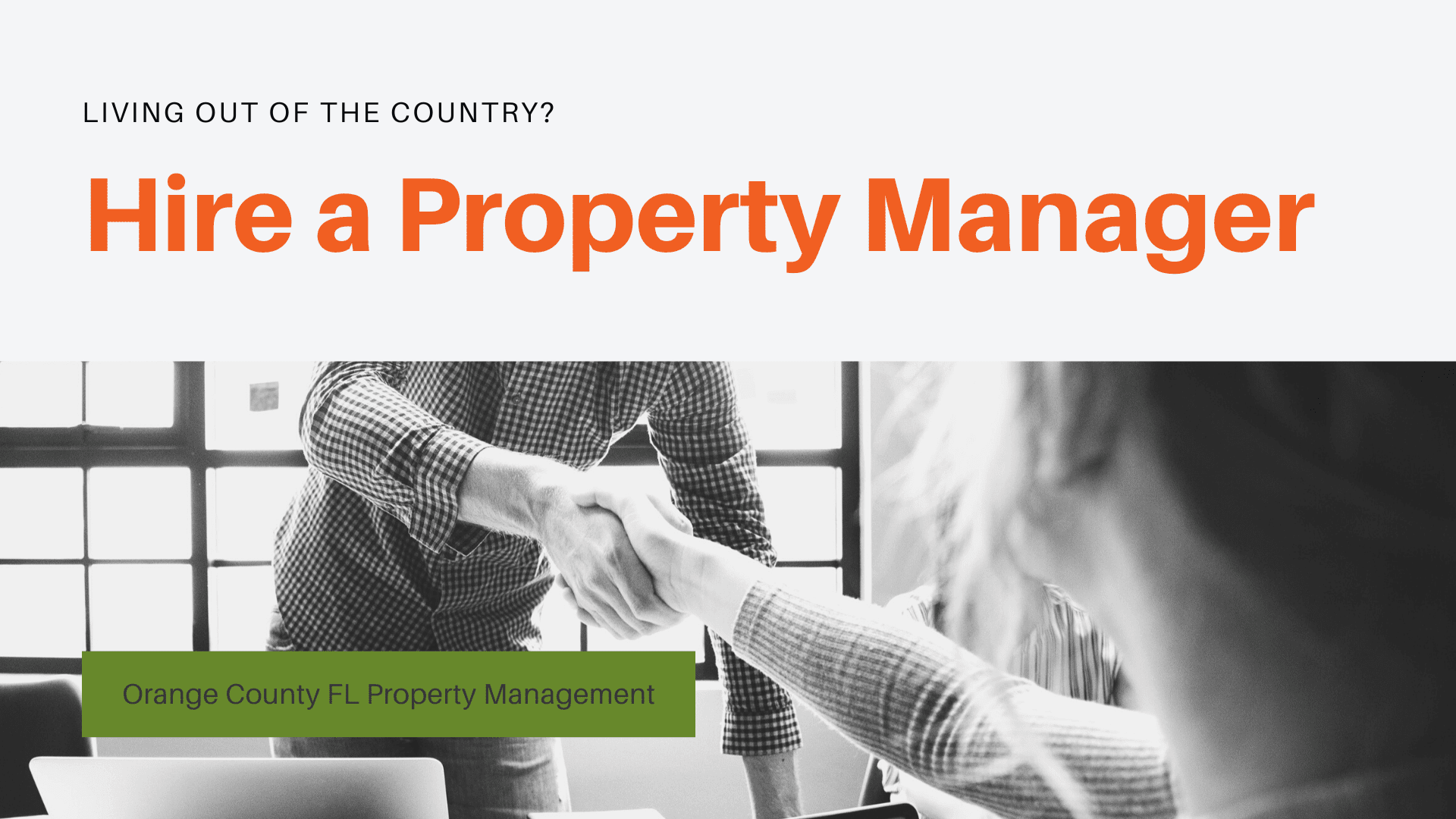 Living Out of the Country? Hire an Orange County FL Property Management Company
