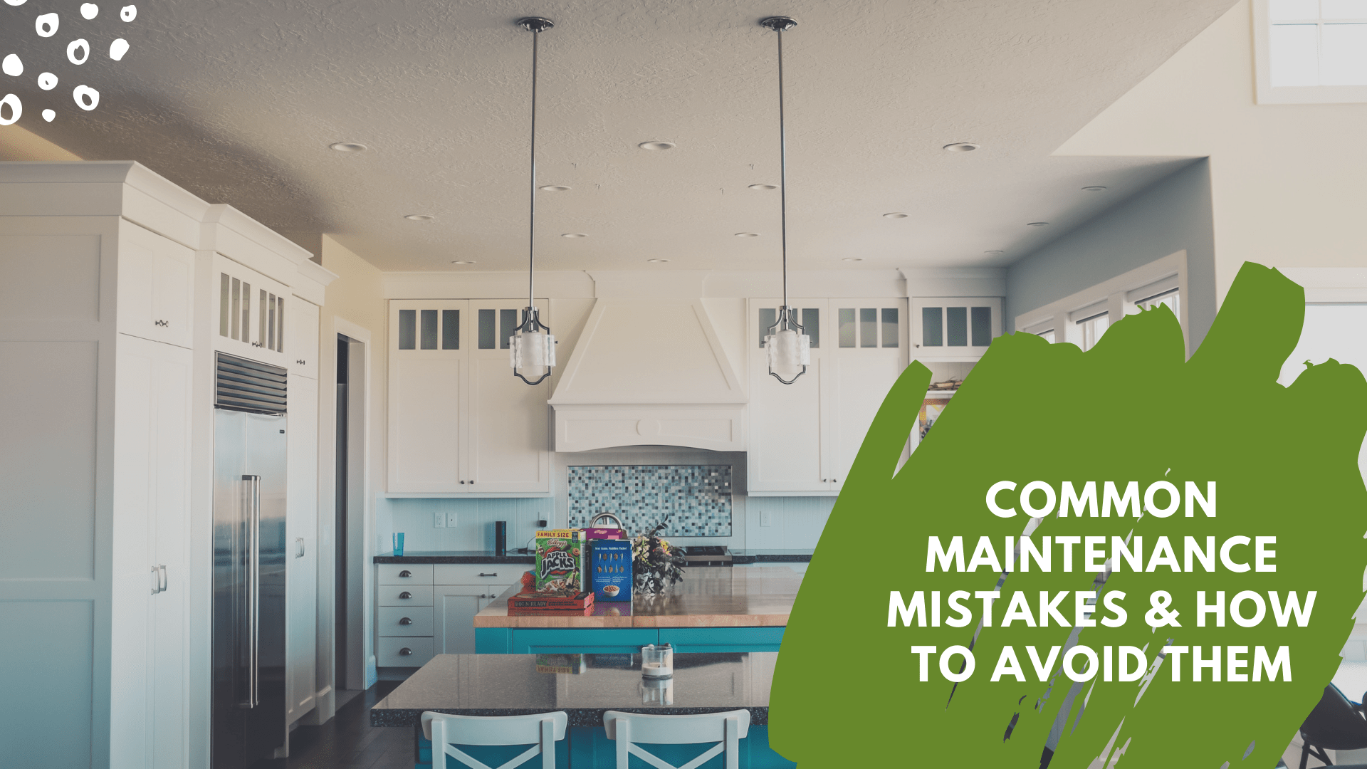 3 Common Maintenance Mistakes & How to Avoid Them - Osceola Property Management Advice