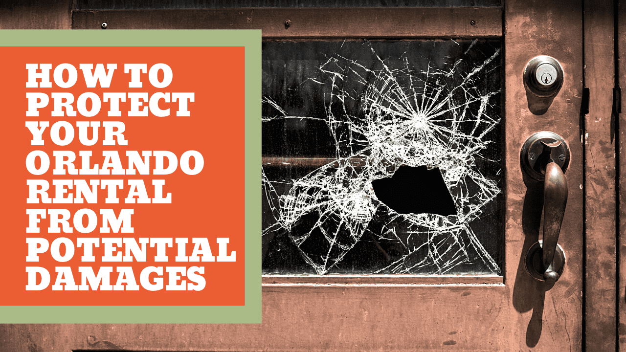 How to Protect Your Orlando Rental from Potential Damages