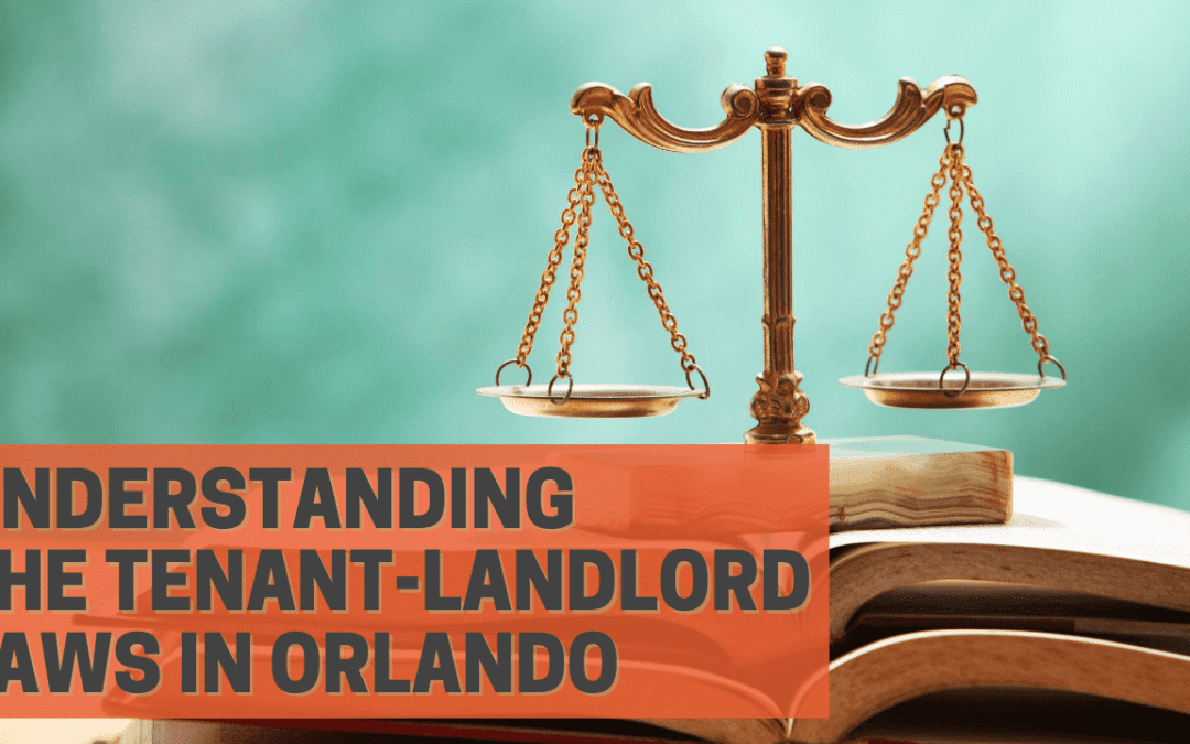 Understanding the Tenant-Landlord Laws in Orlando