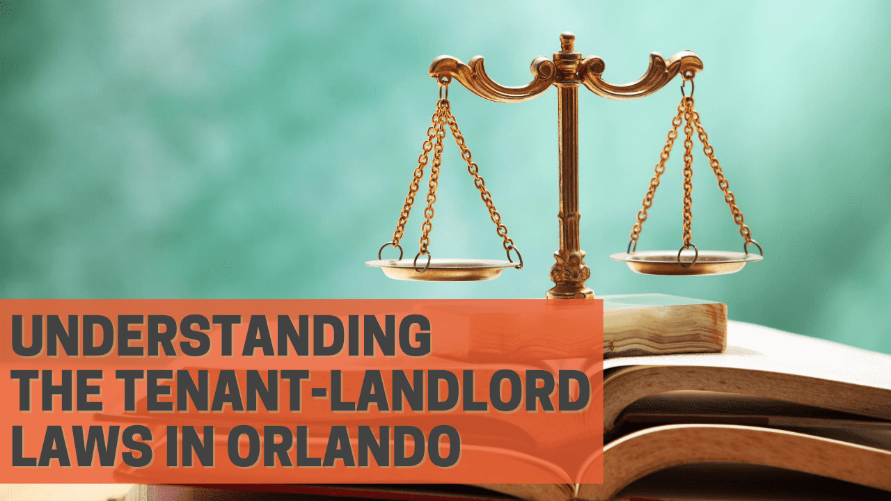 Understanding The Tenant Landlord Laws In Orlando