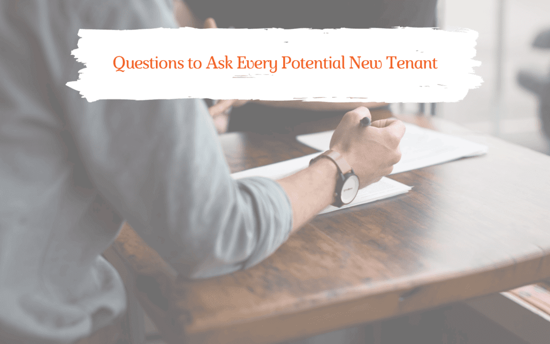 3 Questions to Ask Every Potential New Tenant | Orlando Property Management