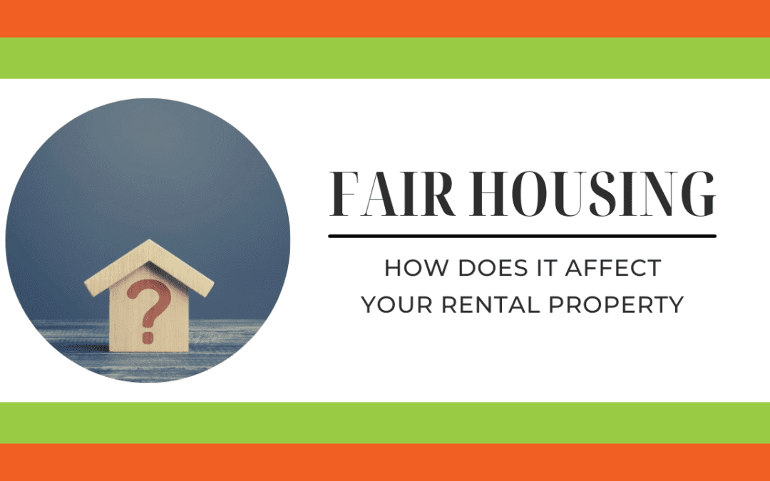 What is Fair Housing and How Does it Affect Your Orlando Rental Property?
