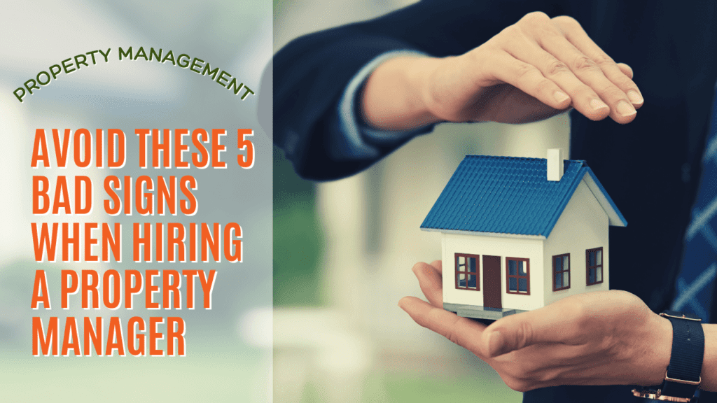 Avoid These 5 Bad Signs When Hiring a Property Manager - Orlando Property Management - Article Banner