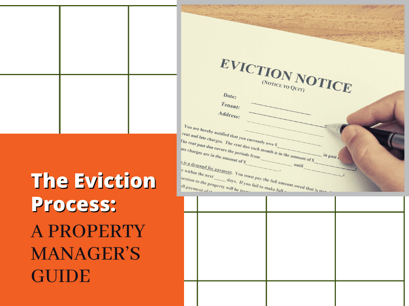 The Eviction Process: A Property Manager’s Guide