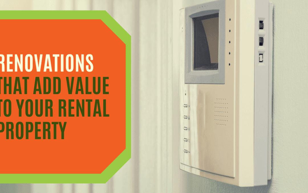 Renovations That Add Value to Your Rental Property