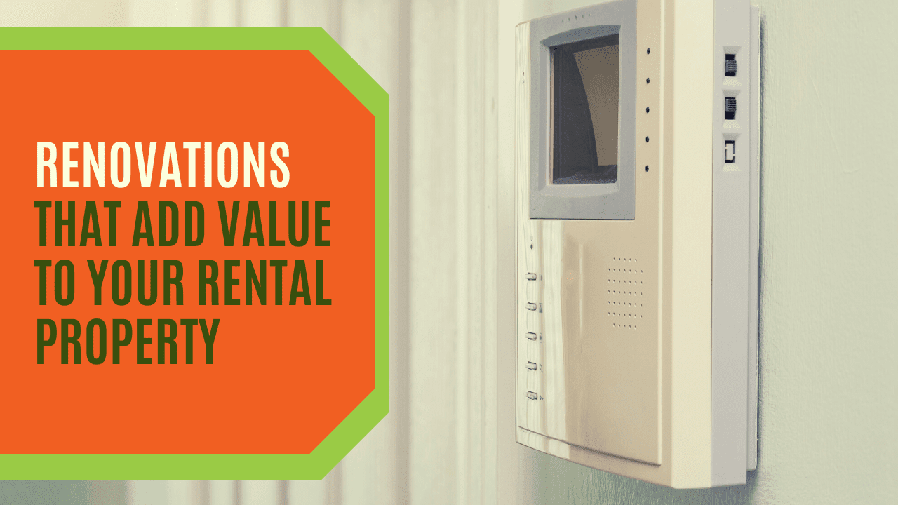 Renovations That Add Value to Your Rental Property