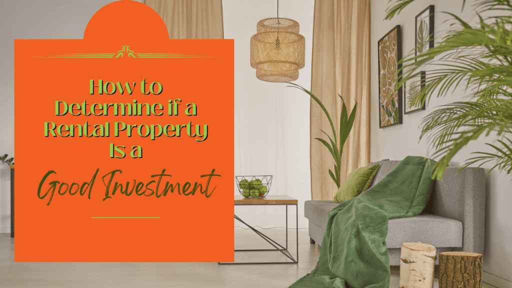 How to Determine if a Rental Property Is a Good Investment - Article Banner