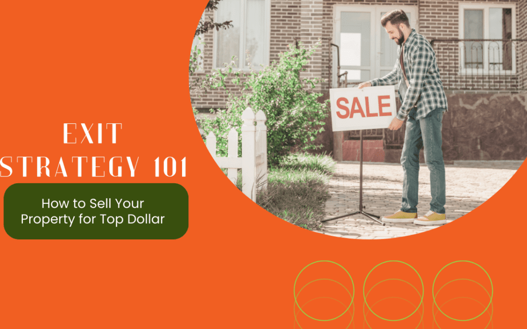 Exit Strategy 101: How to Sell Your Orlando Property for Top Dollar