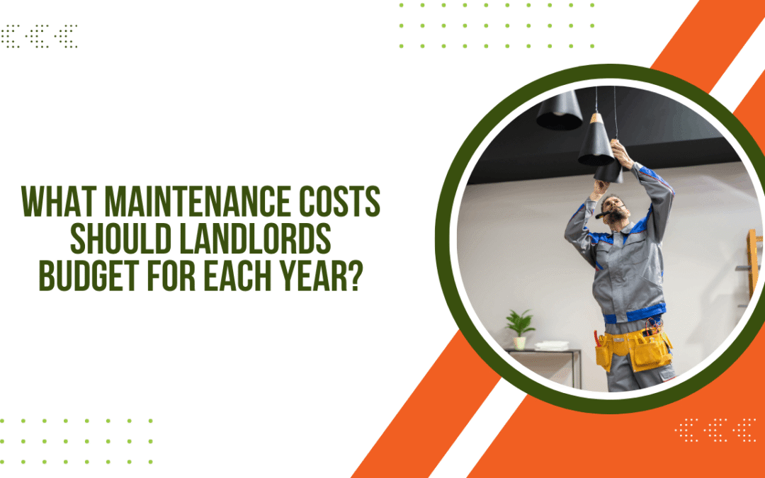 What Maintenance Costs Should Florida Landlords Budget for Each Year?